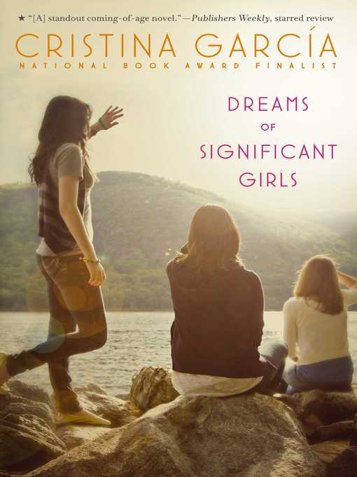 Title details for Dreams of Significant Girls by Cristina Garcia - Wait list